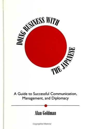 9780791419465: Doing Business With the Japanese: A Guide to Successful Communication, Management, and Diplomacy (S U N Y SERIES IN SPEECH COMMUNICATION)
