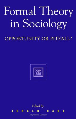 Beispielbild fr Formal Theory in Sociology: Opportunity or Pitfall? (SUNY series, The New Inequalities) zum Verkauf von HPB-Red