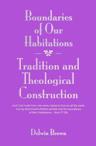 Imagen de archivo de Boundaries of Our Habitations: Tradition and Theological Construction a la venta por HPB-Red