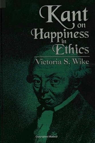 9780791419731: Kant on Happiness in Ethics (SUNY series in Ethical Theory)