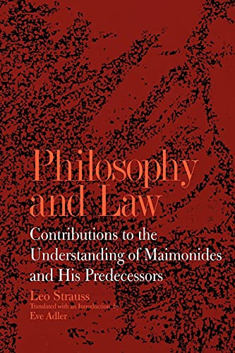 9780791419762: Philosophy and Law: Contributions to the Understanding of Maimonides and His Predecessors (Suny Series in the Jewish Writings of Leo Strauss) (Suny Series in the Jewish Writings of Strauss)