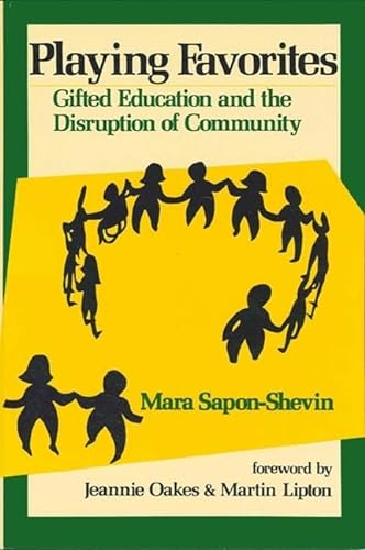 Beispielbild fr Playing Favorites : Gifted Education and the Disruption of Community zum Verkauf von Better World Books
