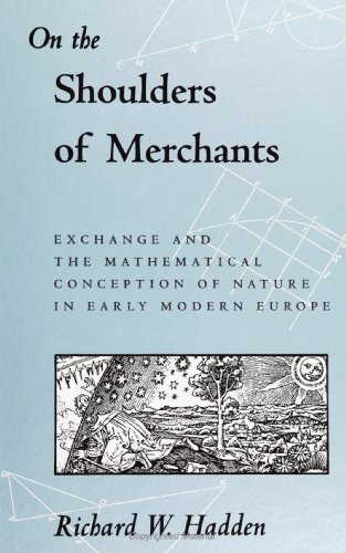 9780791420126: On the Shoulders of Merchants: Exchange and the Mathematical Conception of Nature (S U N Y SERIES IN SCIENCE, TECHNOLOGY, AND SOCIETY)