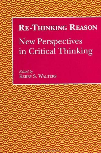 Beispielbild fr Re-Thinking Reason : New Perspectives in Critical Thinking zum Verkauf von Better World Books