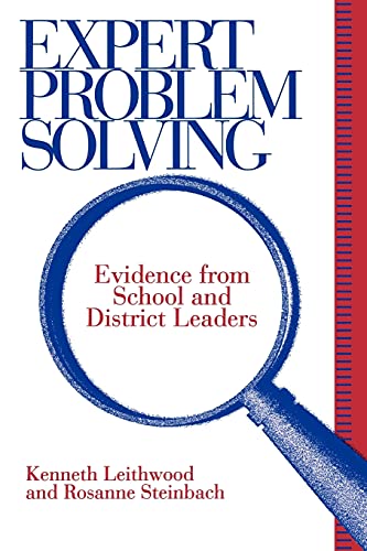 Imagen de archivo de Expert Problem Solving: Evidence from School and District Leaders (S U N Y Series on Educational Leadership) (SUNY series, Educational Leadership) a la venta por Wonder Book