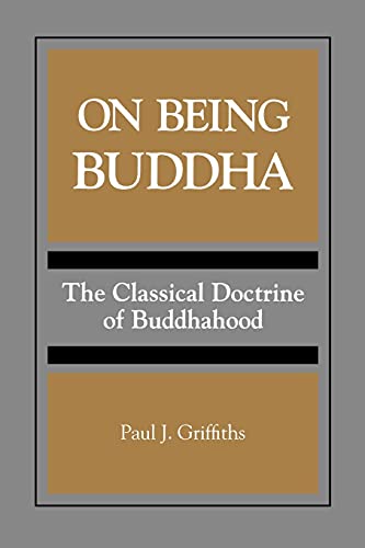 Beispielbild fr On Being Buddha (Suny Series, Toward a Comparative Philosophy of Religions) zum Verkauf von BooksRun
