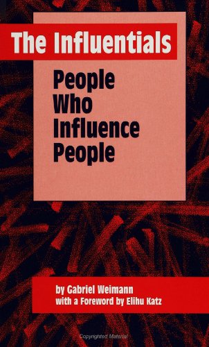 9780791421420: The Influentials: People Who Influence People (Suny Series, Human Co (SUNY series, Human Communication Processes)