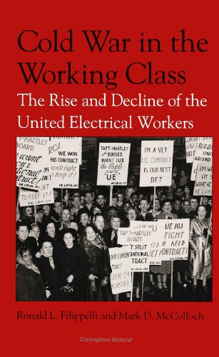 Beispielbild fr Cold War in the Working Class: The Rise and Decline of the United Electrical Workers (Suny Series in American Labor History) zum Verkauf von Half Price Books Inc.