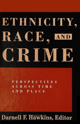 Stock image for Ethnicity, Race, and Crime : Perspectives Across Time and Place for sale by Better World Books: West