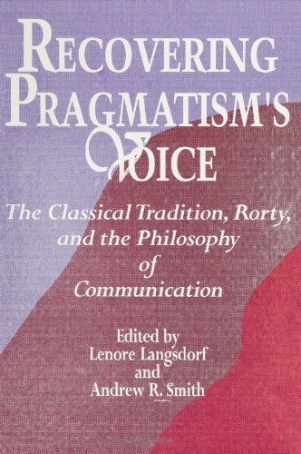 Stock image for Recovering Pragmatism's Voice: The Classical Tradition, Rorty, and the Philosophy (SUNY series in the Philosophy of the Social Sciences) for sale by SecondSale