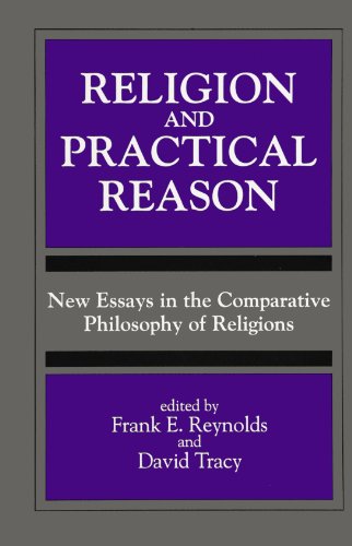 Stock image for Religion and Practical Reason: New Essays in the Comparative Philosophy of Religions (S U N Y Series, Toward a Comparative Philosophy of Religions) for sale by Ergodebooks