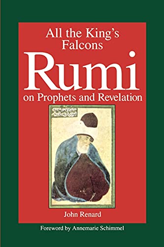 Beispielbild fr All the King's Falcons: Rumi on Prophets and Revelation zum Verkauf von Atticus Books