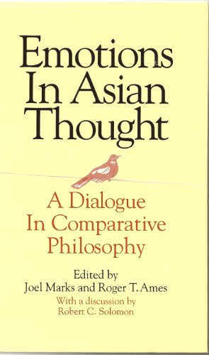 Beispielbild fr Emotions in Asian Thought: A Dialogue in Comparative Philosophy, With a Discussion by Robert C. Solomon zum Verkauf von BMV Bloor