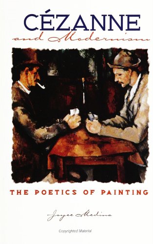 Beispielbild fr C zanne and Modernism: The Poetics of Painting (SUNY Series, The Margins of Literature) zum Verkauf von Books From California