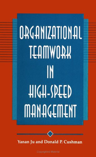 Beispielbild fr Organizational Teamwork in High-Speed Management (Suny Series, Human Communication Processes) zum Verkauf von Revaluation Books