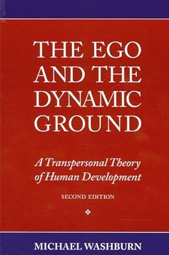 9780791422557: The Ego and the Dynamic Ground: A Transpersonal Theory of Human Development