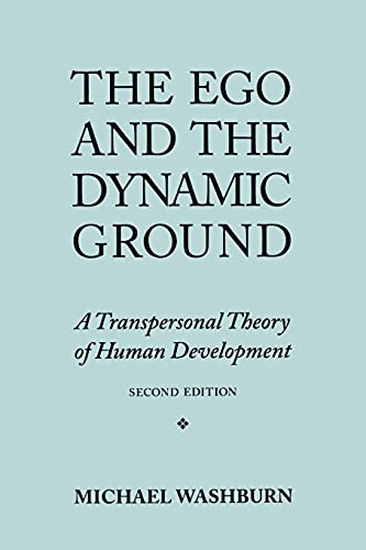 9780791422564: The Ego and the Dynamic Ground: A Transpersonal Theory of Human Development