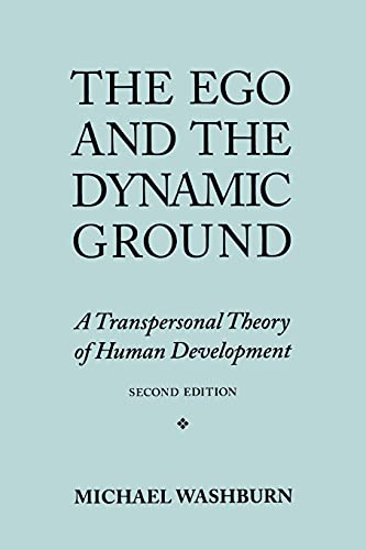 9780791422564: The Ego and the Dynamic Ground: A Transpersonal Theory of Human Development: A Transpersonal Theory of Human Development, Second Edition