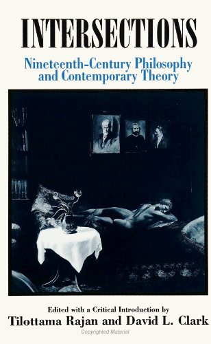 Beispielbild fr Intersections : Nineteenth-Century Philosophy and Contemporary Theory (Suny Series, the Margins of Literature) zum Verkauf von HPB-Red