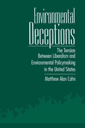 Imagen de archivo de Environmental Deceptions : The Tension Between Liberalism and Environmental Policymaking in the United States a la venta por Better World Books