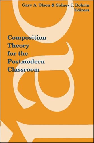 Stock image for Composition Theory for the Postmodern Classroom for sale by ThriftBooks-Atlanta