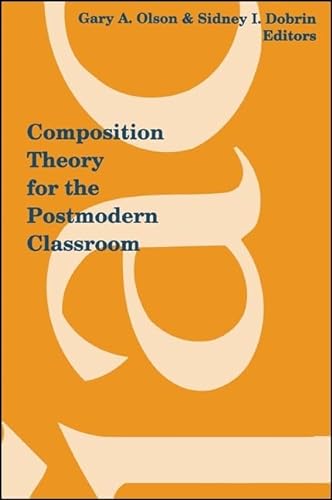 Stock image for Composition Theory for the Postmodern Classroom for sale by Harry Alter