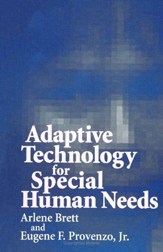 Stock image for Adaptive Technology for Special Human Needs (Suny Series, Computers in Education) for sale by Revaluation Books