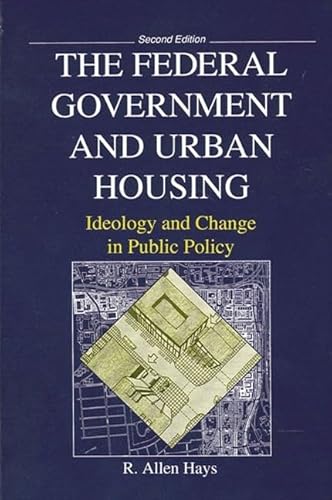 9780791423257: The Federal Government and Urban Housing: Second Edition