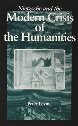 Beispielbild für Nietzsche and the Modern Crisis of the Humanities zum Verkauf von OwlsBooks