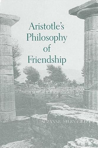 9780791423417: Aristotle's Philosophy of Friendship (SUNY series in Ancient Greek Philosophy)