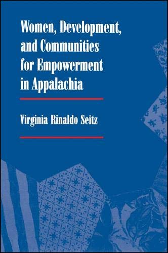 Beispielbild fr Women, Development, and Communities for Empowerment in Appalachia (SUNY Series in Gender & Society) zum Verkauf von Books From California