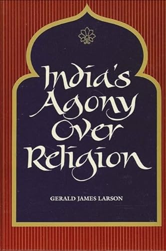 Stock image for India's Agony Over Religion (SUNY Series in Religious Studies) for sale by HPB-Red