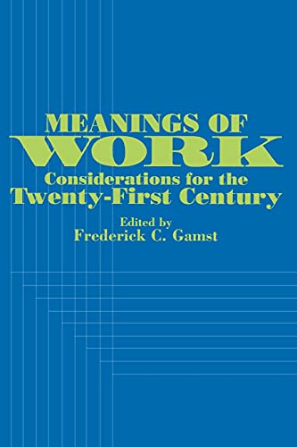 Stock image for Meanings of Work : Considerations for the Twenty-First Century for sale by Better World Books: West