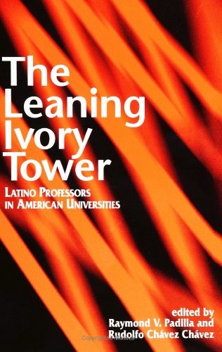 Beispielbild fr The Leaning Ivory Tower: Latino Professors in American Universities (Suny Series in Hispanic Studies) zum Verkauf von Revaluation Books