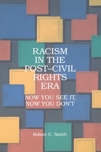 Stock image for Racism in the Post Civil Rights Era: Now You See It, Now You Don't (Suny Series in Afro-American Studies) (SUNY series in African American Studies) for sale by Open Books