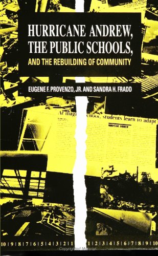 Beispielbild fr Hurricane Andrew, the Public Schools, and the Rebuilding of Community (SUNY series, Education and Culture: Critical Factors in the Formation of Character and Community in American Life) zum Verkauf von Books From California