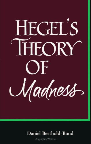 9780791425060: Hegel's Theory of Madness (Suny Series in Hegelia (Suny Series in Hegelian Studies) (Suny Hegelian Studies)