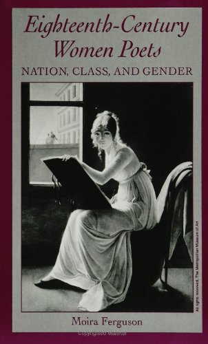 Stock image for Eighteenth-Century Women Poets: Nation, Class, and Gender (Suny Series in Feminist, Suny Series in Feminist Criticism & Theory) for sale by GF Books, Inc.