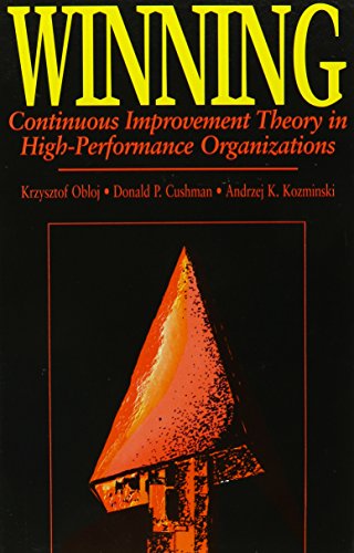 Beispielbild fr Winning : Continuous Improvement Theory in High Performance Organizations zum Verkauf von Better World Books