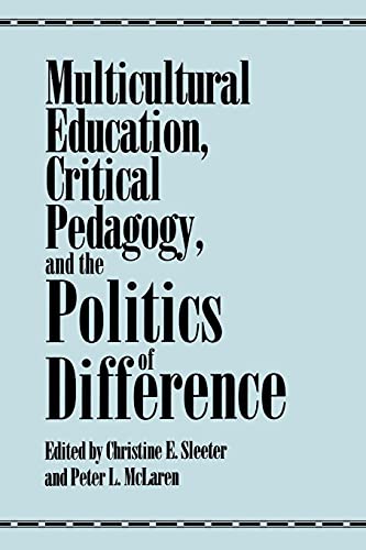 Stock image for Multicultural Education, Critical Pedagogy, and the Politics of Difference (Suny Series, Social Context of Education) for sale by SecondSale
