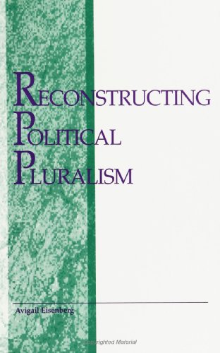 Imagen de archivo de Reconstructing Political Pluralism (SUNY Series in (Suny Series in Political Theory : Contemporary Issues) a la venta por Phatpocket Limited