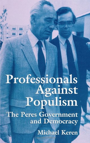 Stock image for Professionals Against Populism: The Peres Government and Democracy (Suny Series (Suny Series in Israeli Studies) (Suny Series in Israeli Studies (Hardcover)) for sale by Sequitur Books