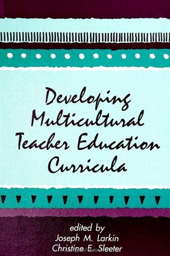 Beispielbild fr Developing Multicultural Teacher Education Curricula (SUNY series, Teacher Preparation and Development) zum Verkauf von Midtown Scholar Bookstore