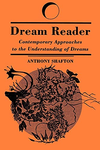 Stock image for Dream Reader : Contemporary Approaches to the Understanding of Dreams for sale by Better World Books