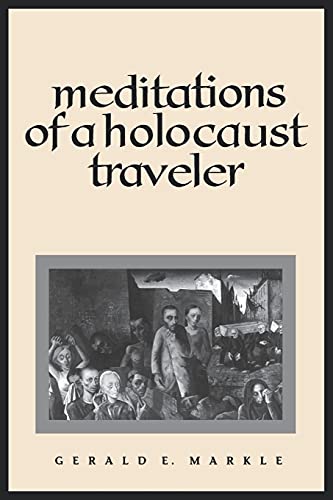 Beispielbild fr Meditations of a Holocaust Traveler zum Verkauf von Better World Books