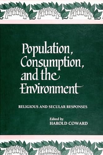 Imagen de archivo de Population, Consumption, and the Environment : Religious and Secular Responses a la venta por Better World Books