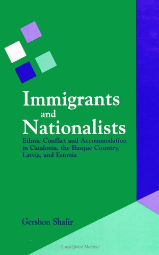 9780791426746: Immigrants and Nationalists: Ethnic Conflict and Accommodation in Catalonia: Ethnic Conflict and Accommodation in Catalonia, the Basque Country, Latvia, and Estonia