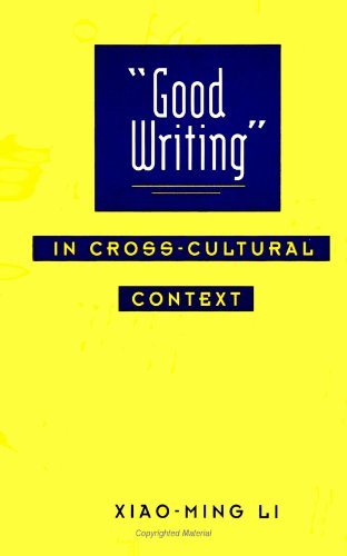 Stock image for Good Writing in Cross-Cultural Context (Suny Serie (Suny Series, Literacy, Culture, and Learning: Theory and Pra) for sale by Friends of  Pima County Public Library