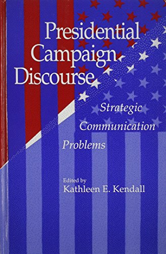 Stock image for Presidential Campaign Discourse: Strategic Communication Problems for sale by Sessions Book Sales