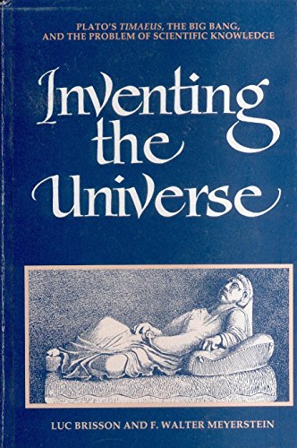 Beispielbild fr Inventing the Universe: Plato's Timaeus, the Big Bang, and the Problem of Scientific Knowledge (SUNY series in Ancient Greek Philosophy) zum Verkauf von WeBuyBooks